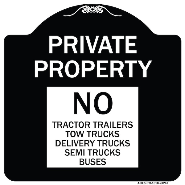 Private Property Private Property No Tractor Trailers Tow Trucks Delivery Trucks Semi, BW-1818-23247